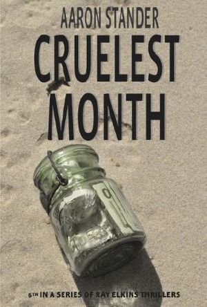 [Ray Elkins Mystery 05] • Cruelest Month